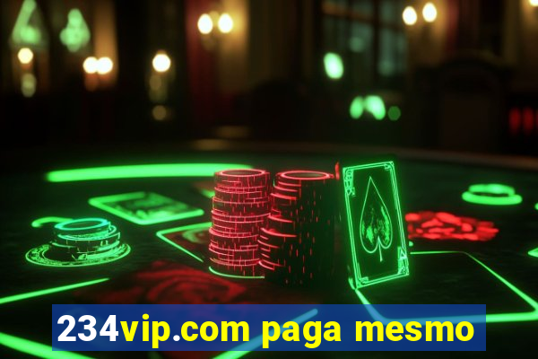 234vip.com paga mesmo